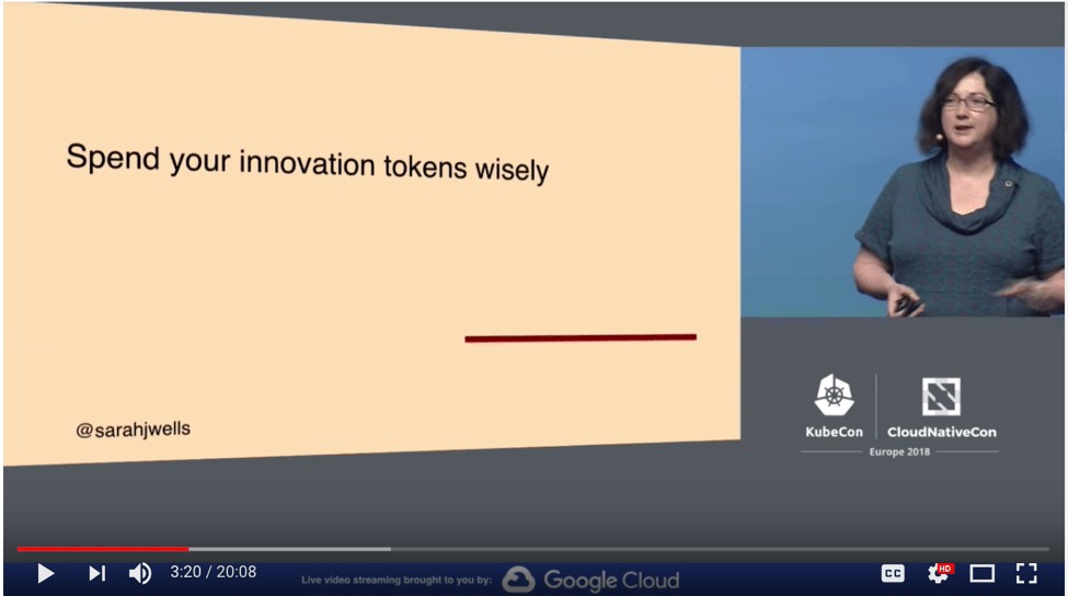 Screenshot of  video showing Sarah Wells speaks at KubeCon + CloudNativeCon Europe 2018 about "Spend your innovation tokens wisely"