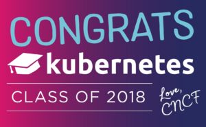 CNCF congratulates Kubernetes class of 2018 for their graduation