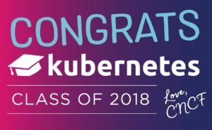 CNCF congratulates Kubernetes class of 2018 for their graduation