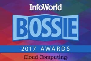 InfoWorld: "Bossie Awards 2017: The best cloud computing software"