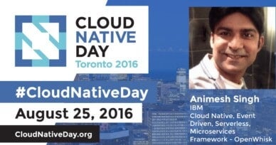 Only at CloudNativeDay: Dive into OpenWhisk with IBM’s cloud platform team