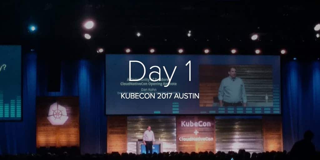 Day 1 KubeCon 2017 Austin showing a gentleman speaks in the event on the stage as background image