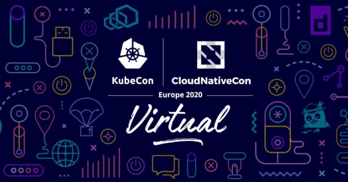 KubeCon + CloudNativeCon Europe 2020 Virtual Conference Transparency Report A very successful
