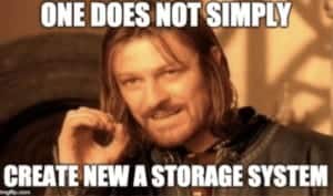 One does not simply create new a storage system meme