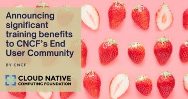 Announcing significant training benefits to CNCF’s End User Community