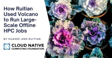 How Ruitian Used Volcano to Run Large-Scale Offline HPC Jobs