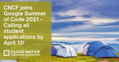 CNCF joins Google Summer of Code 2021 – Calling all student applications by April 13!