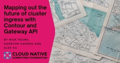 Mapping out the future of cluster ingress with Contour and Gateway API