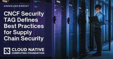 CNCF paper defines best practices for supply chain security