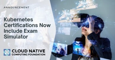 Linux Foundation Kubernetes Certifications Now Include Exam Simulator