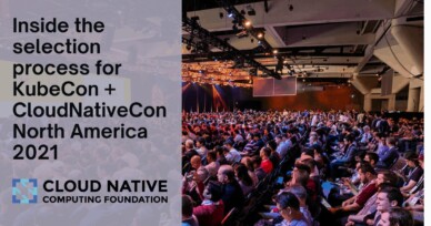 Inside the Numbers: The KubeCon + CloudNativeCon selection process for KubeCon + CloudNativeCon North America 2021