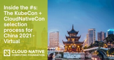Inside the Numbers: The KubeCon + CloudNativeCon selection process for China 2021 – Virtual
