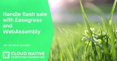 Handle flash sale with Easegress and WebAssembly