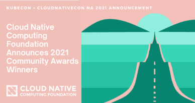 Cloud Native Computing Foundation Announces 2021 Community Awards Winners