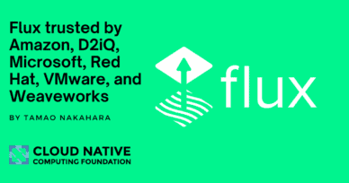 Flux trusted by Amazon, D2iQ, Microsoft, Red Hat, VMware, and Weaveworks