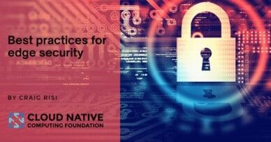 Best practices for edge security