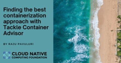 Finding the best containerization approach for your application portfolio with open source tool Tackle Container Advisor