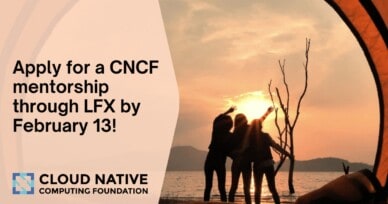 LFX Spring 2022 Mentorships are open – Apply for CNCF projects by February 13th!