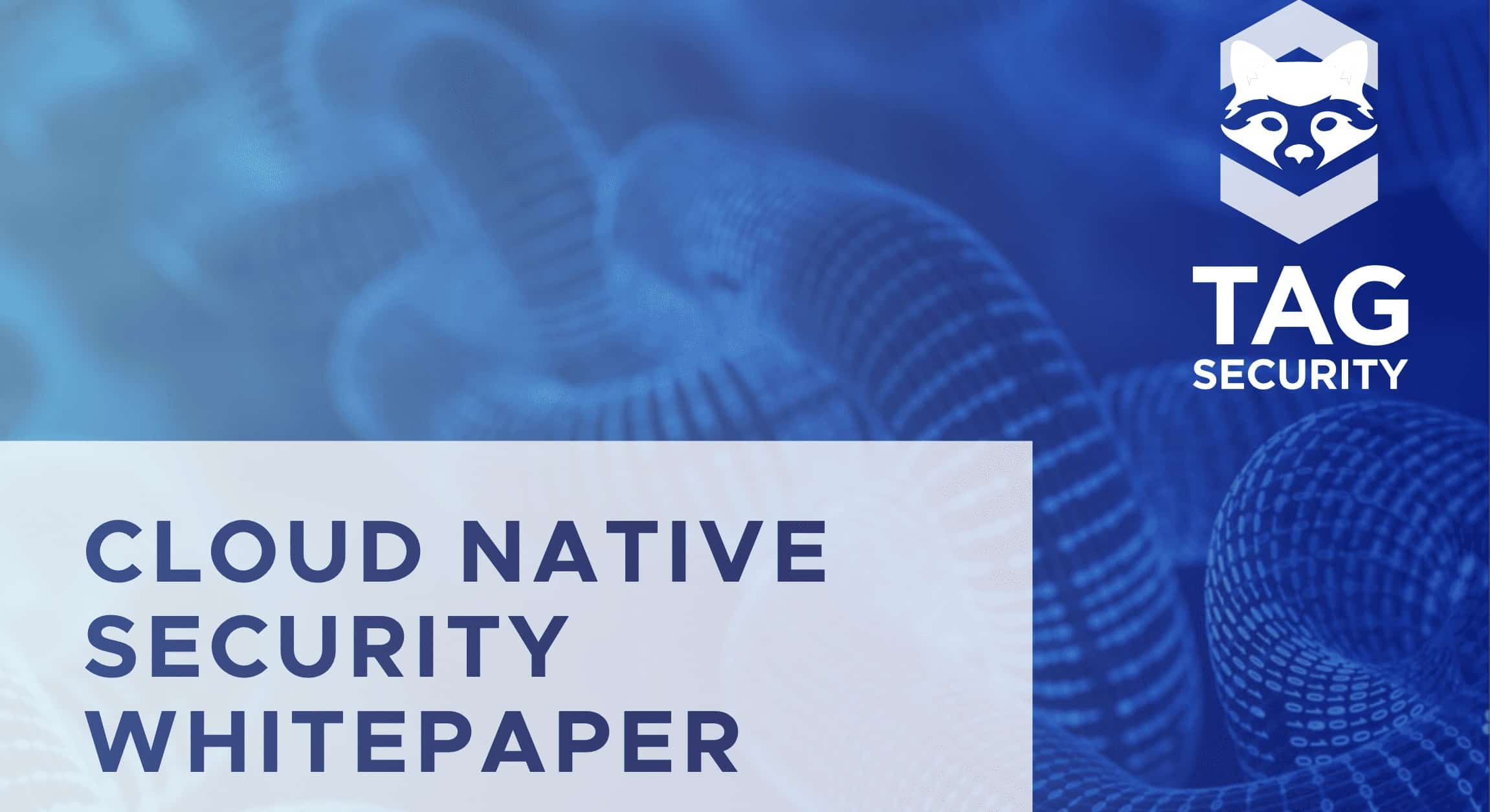 Cloud Native Security Whitepaper Cloud Native Computing Foundation Cloud Native Security Whitepaper Cloud Native Computing Foundation