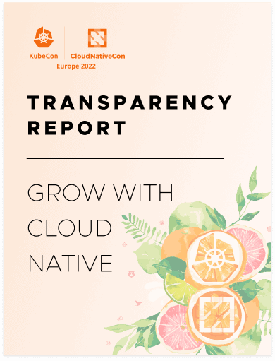 Transparency Report for KubeCon + CloudNativeCon Europe 2022