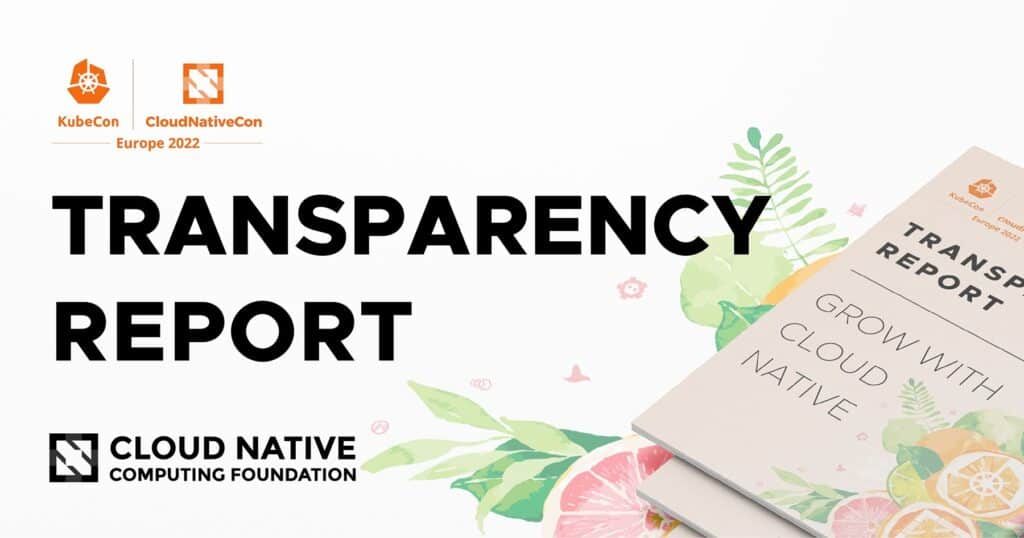 Cover of the KubeCon + CloudNativeCon Europe 2022 Transparency Report