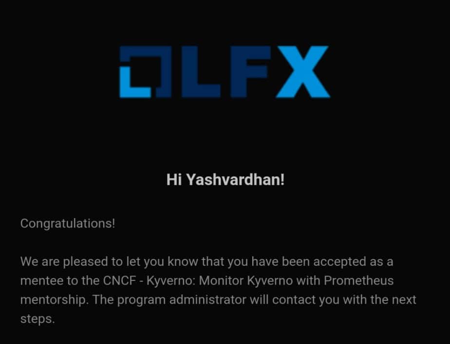 Screenshot showing email from LFX to Yashvardan to congratulate him for beeing eccepted as a mentee to the CNCF - Kyverno: Monitor Kyverno with Prometheus mentorship