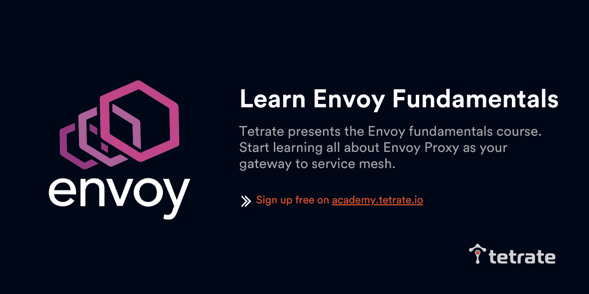 Screenshot shows Envoy Fundamentals course is available on complimentary on academy.tetrate.io
