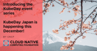 Introducing KubeDay event series – kicking off with KubeDay Japan this December!