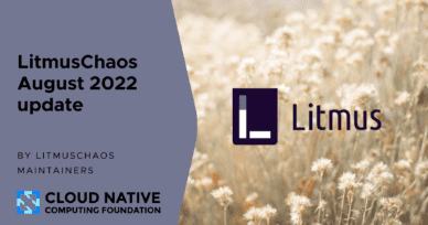 LitmusChaos August 2022 update