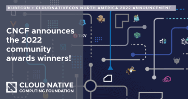 Cloud Native Computing Foundation Reveals 2022 Community Awards Winners