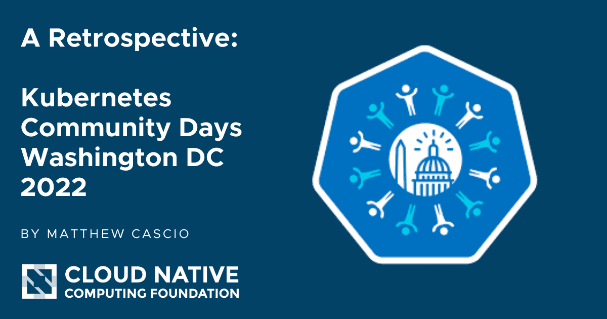 Community Days Washington DC 2022 A Retrospective Cloud