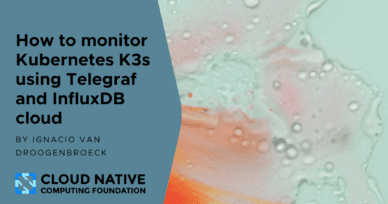 How to monitor Kubernetes K3s using Telegraf and InfluxDB cloud