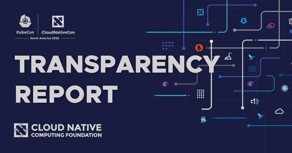 Cover of the KubeCon + CloudNativeCon North America 2022 Transparency Report