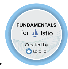 Fundamentals for Istio created by solo.io badge