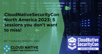 CloudNativeSecurityCon North America 2023: 5 sessions you don’t want to miss!