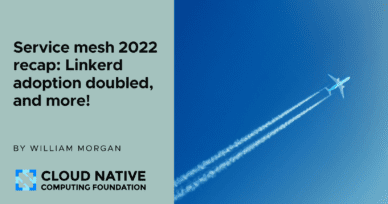 Service mesh 2022 recap: Linkerd adoption doubled, and what we learned about eBPF, the Gateway API, and more
