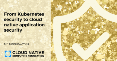 From Kubernetes security to cloud native application security