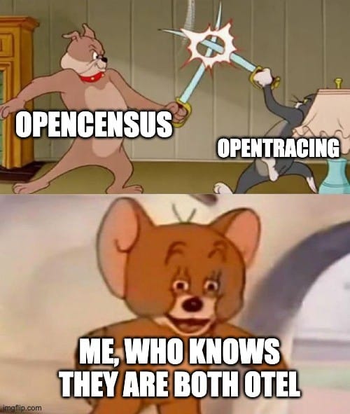 Tom and Jerry meme showing Opencensus is fighting with Opentracing, while Jerry says "Me, Who knows they are both OTel"