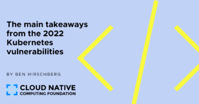 2022 Kubernetes vulnerabilities – Main takeaways