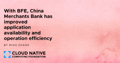 With BFE, China Merchants Bank has improved application availability and operation efficiency