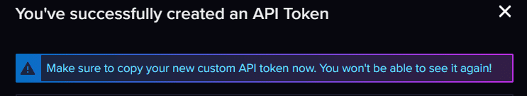 Screenshot showing you've successfully created an API Token