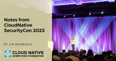 Notes from CloudNativeSecurityCon 2023