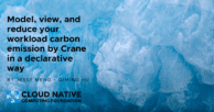 Model, view, and reduce your workload carbon emission by Crane in a declarative way