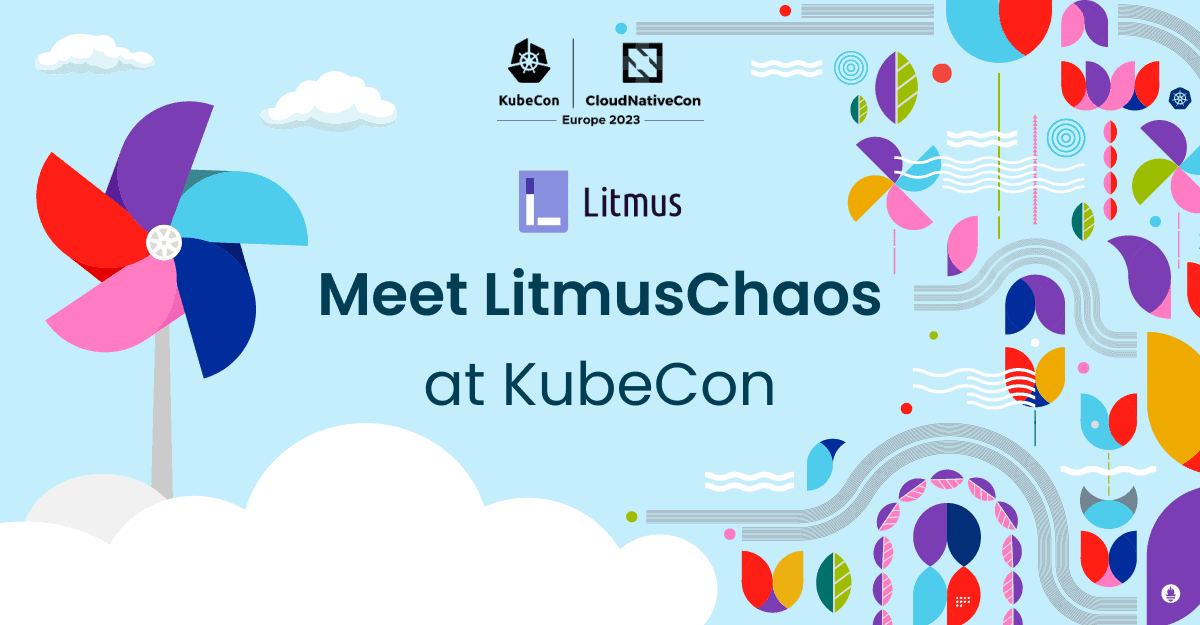 KubeCon CloudNativeCon Europe 2023 banner presenting Meet LitmusChaos at KubeCon