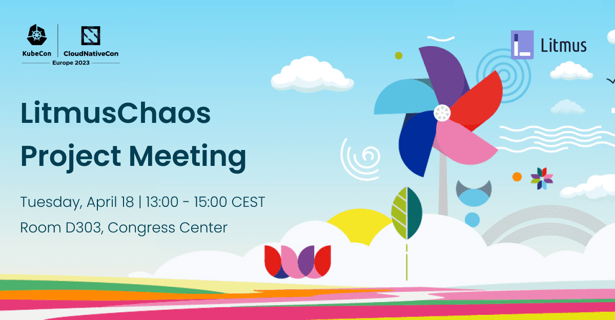 KubeCon CloudNativeCon Europe 2023 banner announcing "LitmusCaos Project Meeting on Tuesday, April 18 13:00 - 15:00 CEST at Room D303, Congress Centre"