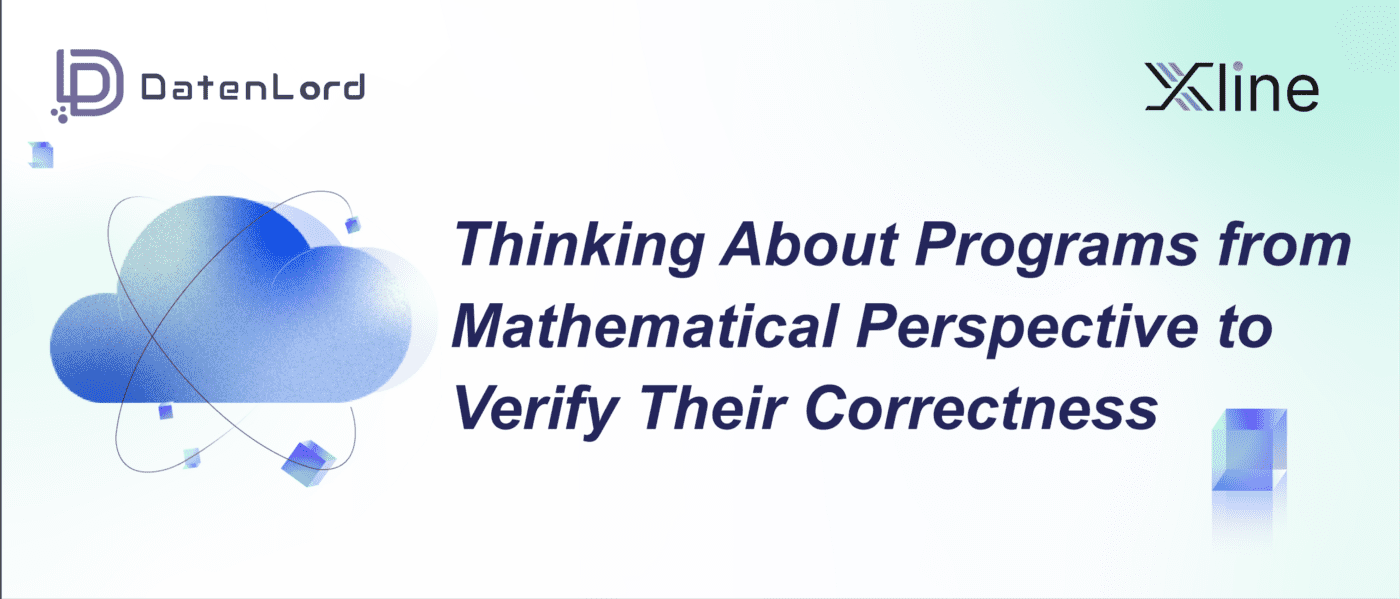 Thinking about Programs from Mathematical Perpective to Verify Their Correctness banner