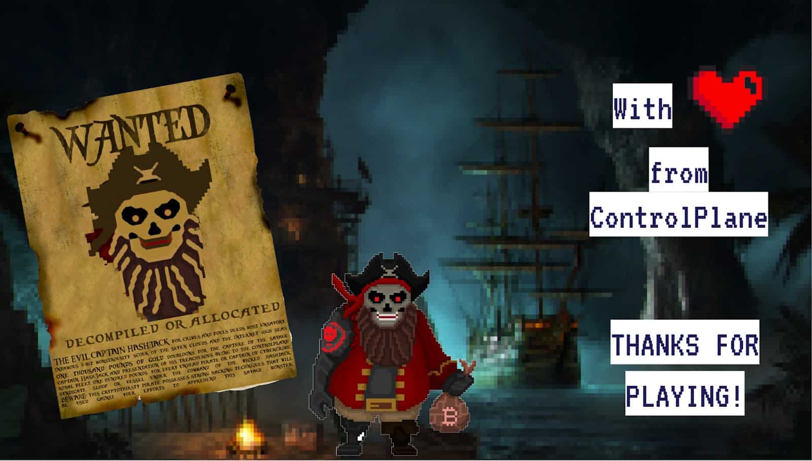 Dread Pirate Captain Hashjack Wanted poster saying with from controlplane, thanks for playing!