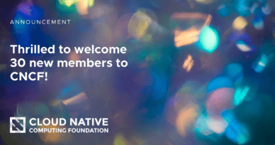 Over 30 New Members Join the Cloud Native Computing Foundation