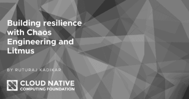 Building resilience with Chaos Engineering and Litmus
