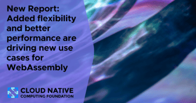 Added flexibility and better performance are driving new use cases for WebAssembly
